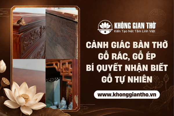 Cảnh giác sử dụng bàn thờ gỗ kém chất lượng