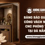 Báo giá thi công vách ngăn CNC phòng thờ