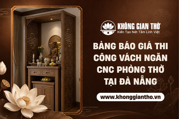 Báo giá thi công vách ngăn CNC phòng thờ