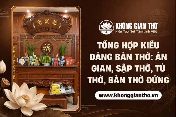 Tổng hợp các kiểu dáng bàn thờ